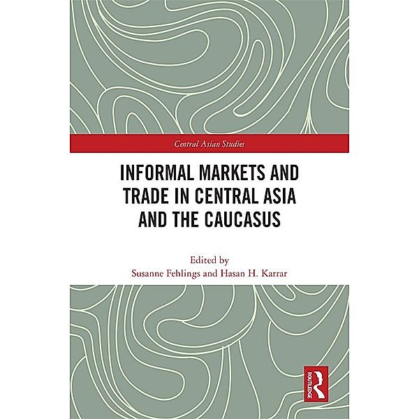 Informal Markets and Trade in Central Asia and the Caucasus