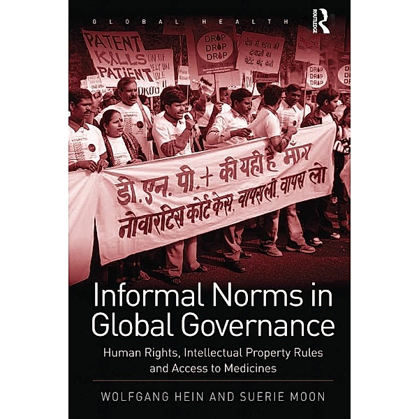Informal Norms in Global Governance, Wolfgang Hein, Suerie Moon