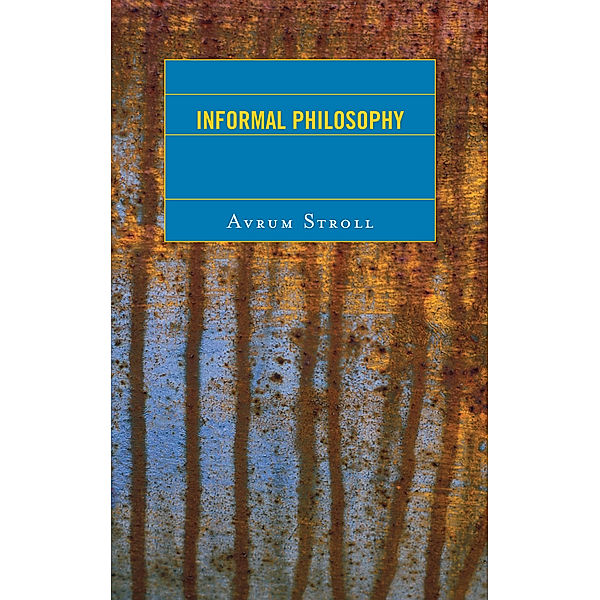 Informal Philosophy, Avrum Stroll