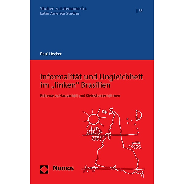 Informalität und Ungleichheit im linken Brasilien / Studien zu Lateinamerika Bd.38, Paul Hecker
