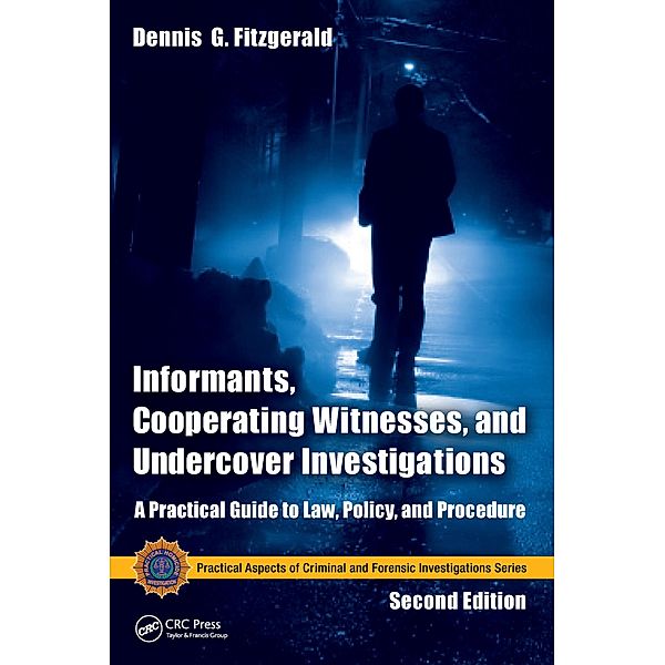 Informants, Cooperating Witnesses, and Undercover Investigations, Dennis G. Fitzgerald, Simon Coffey