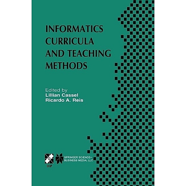 Informatics Curricula and Teaching Methods / IFIP Advances in Information and Communication Technology Bd.117