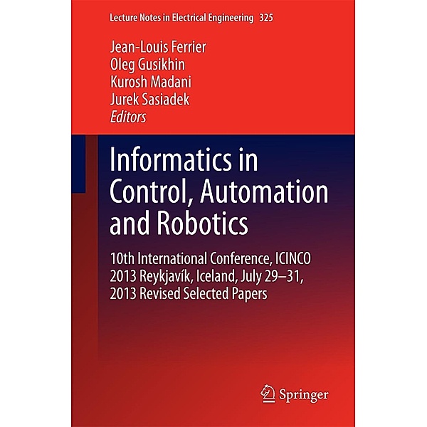 Informatics in Control, Automation and Robotics / Lecture Notes in Electrical Engineering Bd.325