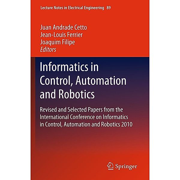 Informatics in Control, Automation and Robotics / Lecture Notes in Electrical Engineering Bd.89, Jean-Louis Ferrier, Joaquim Filipe