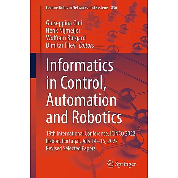 Informatics in Control, Automation and Robotics / Lecture Notes in Networks and Systems Bd.836