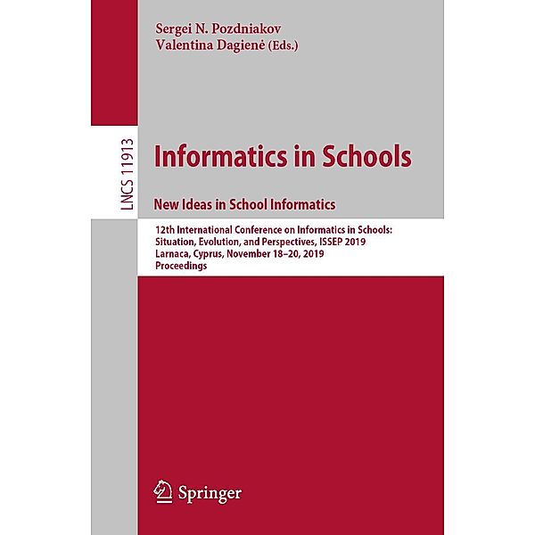 Informatics in Schools. New Ideas in School Informatics / Lecture Notes in Computer Science Bd.11913