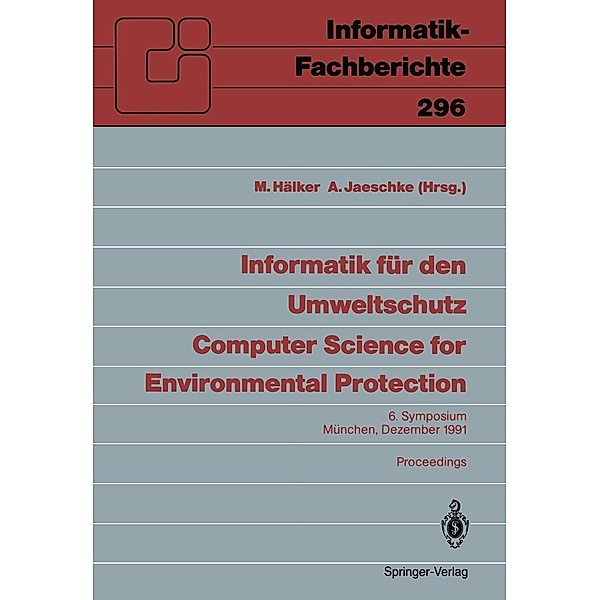 Informatik für den Umweltschutz / Computer Science for Environmental Protection / Informatik-Fachberichte Bd.296