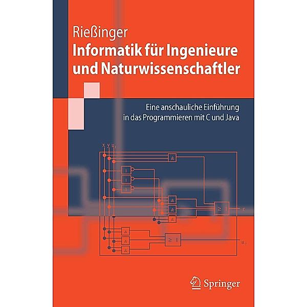 Informatik für Ingenieure und Naturwissenschaftler / Springer-Lehrbuch, Thomas Rießinger