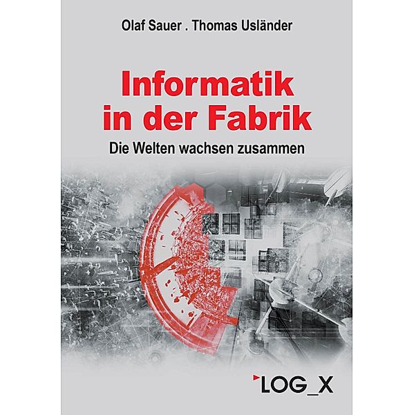 Informatik in der Fabrik, Olaf Sauer, Thomas Usländer