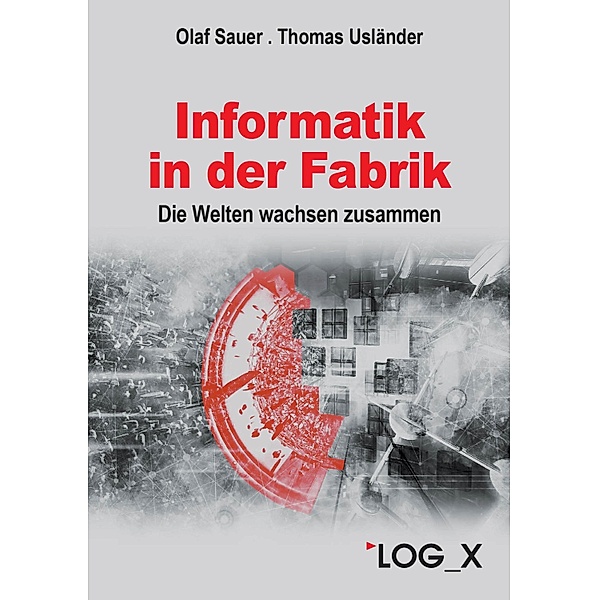 Informatik in der Fabrik, Olaf Sauer, Thomas Usländer