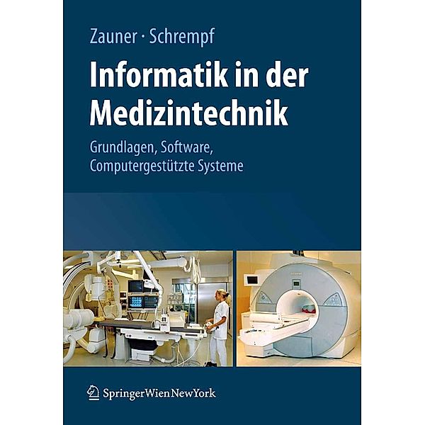 Informatik in der Medizintechnik, Martin Zauner, Andreas Schrempf
