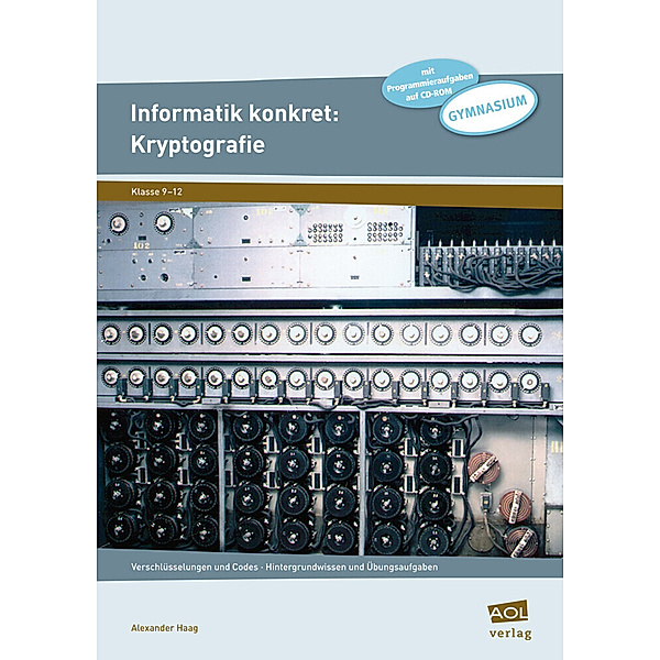 Informatik konkret: Kryptografie, m. 1 CD-ROM, Alexander Haag