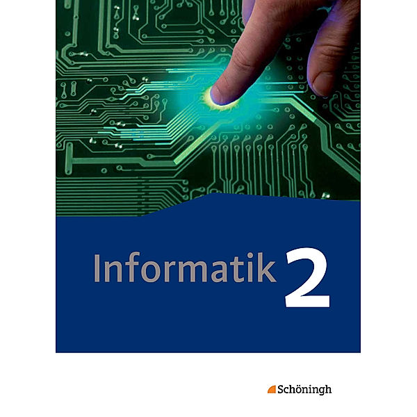 Informatik - Lehrwerk für die gymnasiale Oberstufe - Ausgabe 2014, Robert Grimm, Oliver Scholle, David Tepaße, Thomas Kempe, Annika Löhr