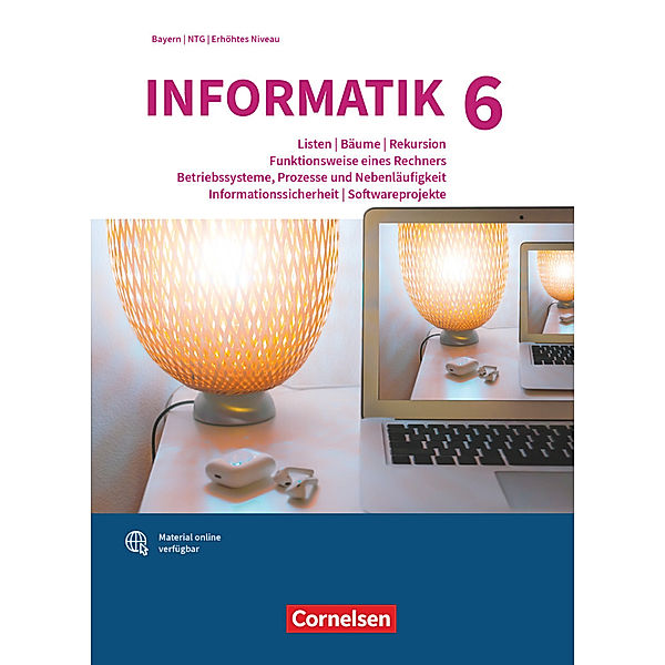 Informatik (Oldenbourg) - Gymnasium Bayern - Ausgabe 2017 - Band 6: Leistungskurs, Peter Brichzin, Ulrich Freiberger, Klaus Reinold, Albert Wiedemann