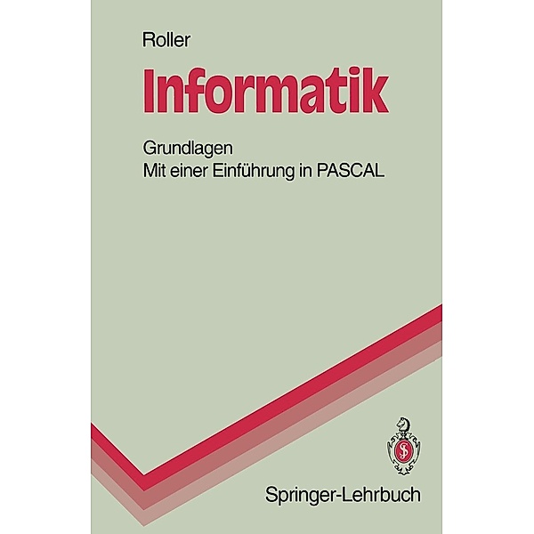 Informatik / Springer-Lehrbuch, Dieter Roller
