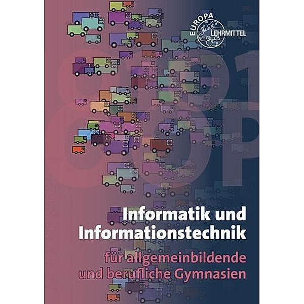 Informatik und Informationstechnik, m. CD-ROM, Bernd Schiemann, Elmar Dehler, Ralf Bär, Gerhard Bischofberger, Thomas Wolf, Nikolai Hammer