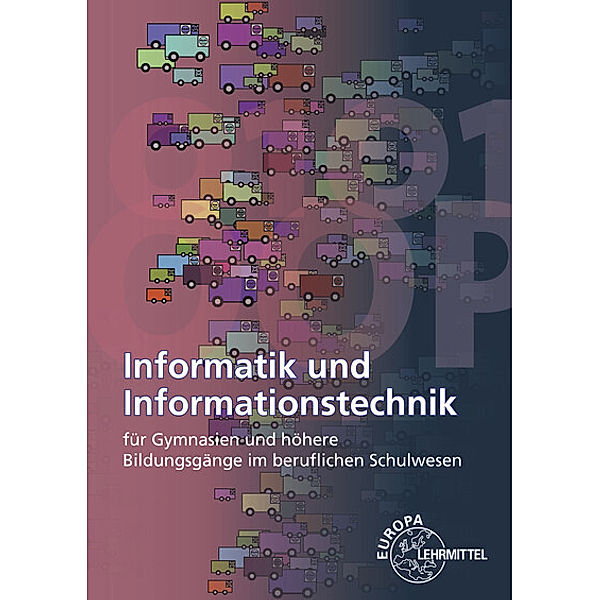 Informatik und Informationstechnik, m. CD-ROM, Ralf Bär, Gerhard Bischofberger, Elmar Dehler, Nikolai Hammer, Bernd Schiemann, Thomas Wolf