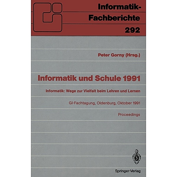 Informatik und Schule 1991 / Informatik-Fachberichte Bd.292