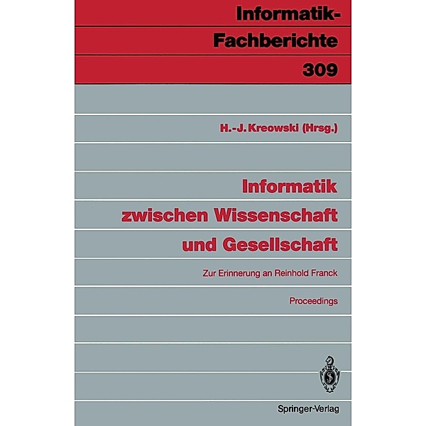 Informatik zwischen Wissenschaft und Gesellschaft / Informatik-Fachberichte Bd.309
