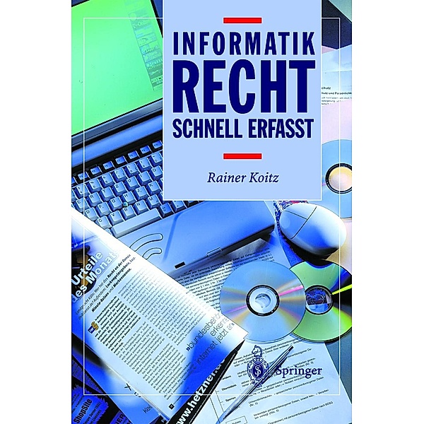 Informatikrecht - Schnell erfasst / Recht - schnell erfasst, Rainer Koitz