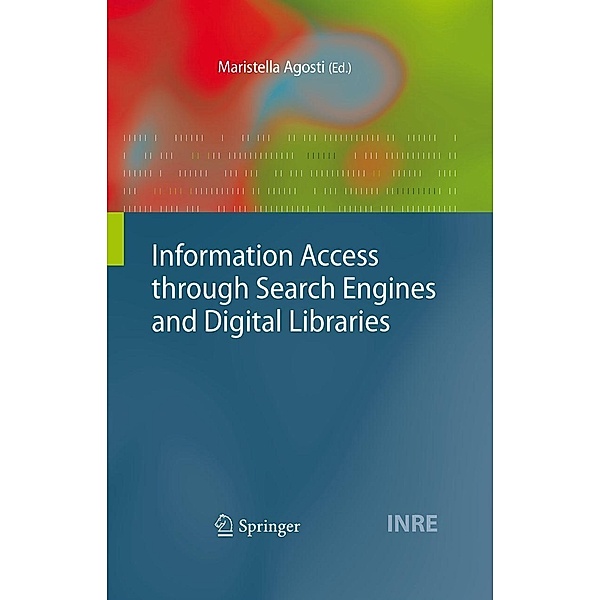 Information Access through Search Engines and Digital Libraries / The Information Retrieval Series Bd.22