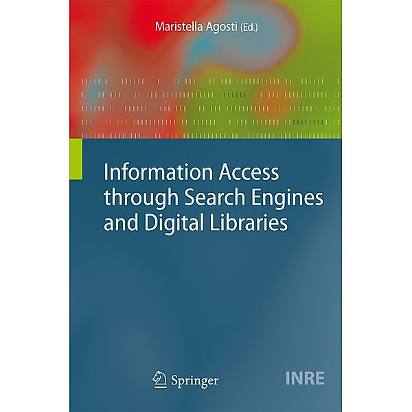 Information Access through Search Engines and Digital Libraries