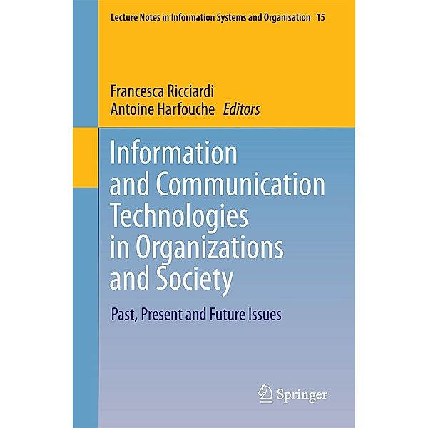 Information and Communication Technologies in Organizations and Society / Lecture Notes in Information Systems and Organisation Bd.15