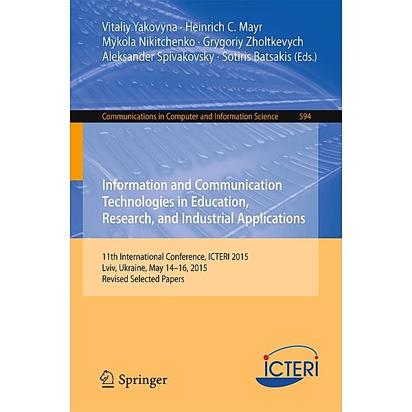 Information and Communication Technologies in Education, Research, and Industrial Applications / Communications in Computer and Information Science Bd.594