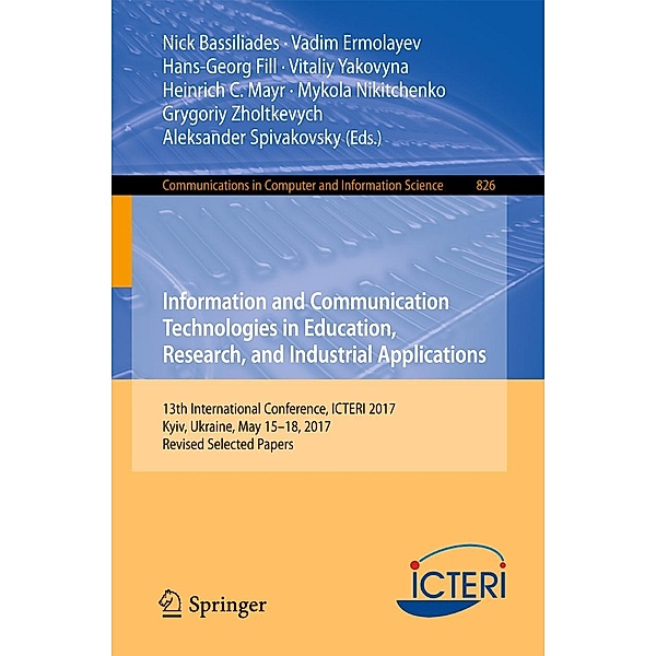Information and Communication Technologies in Education, Research, and Industrial Applications / Communications in Computer and Information Science Bd.826