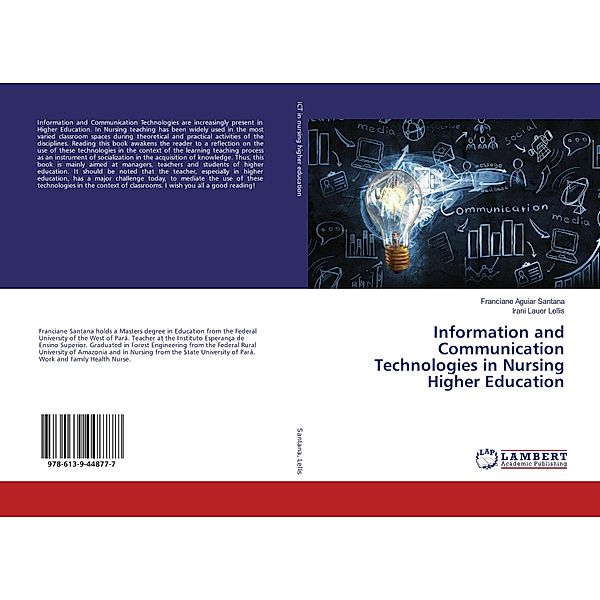 Information and Communication Technologies in Nursing Higher Education, Franciane Aguiar Santana, Irani Lauer Lellis