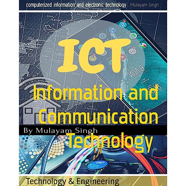 Information and Communication Technology, Mulayam Singh