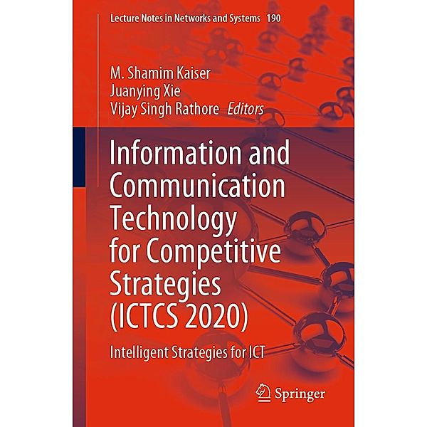 Information and Communication Technology for Competitive Strategies (ICTCS 2020) / Lecture Notes in Networks and Systems Bd.190
