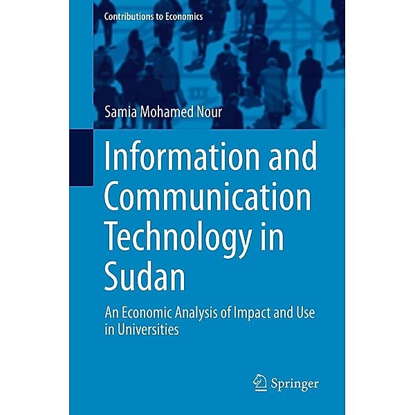 Information and Communication Technology in Sudan / Contributions to Economics, Samia Mohamed Nour