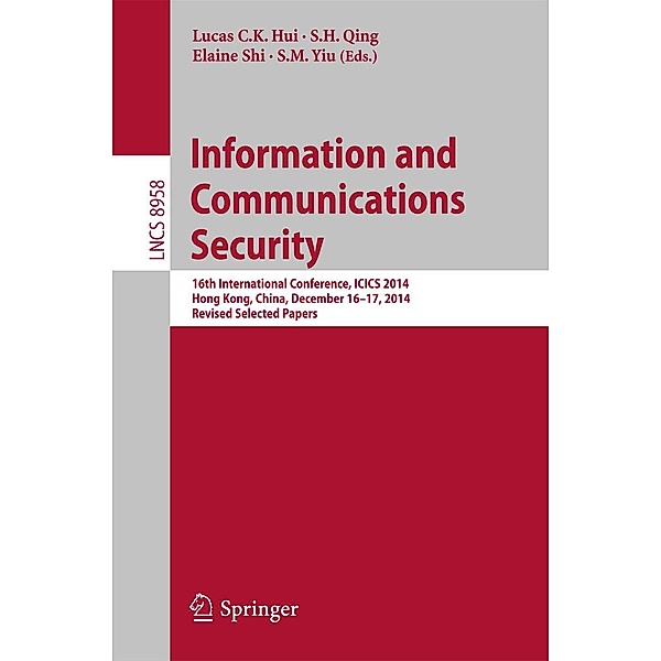 Information and Communications Security / Lecture Notes in Computer Science Bd.8958