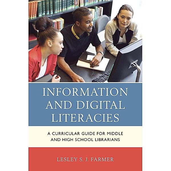 Information and Digital Literacies, Lesley S. J. Farmer