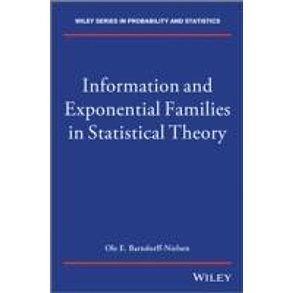 Information and Exponential Families / Wiley Series in Probability and Statistics, O. Barndorff-Nielsen