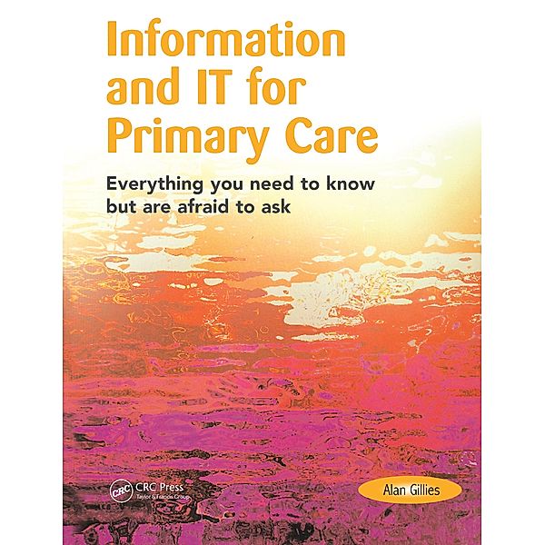 Information and IT for Primary Care, Alan Gillies