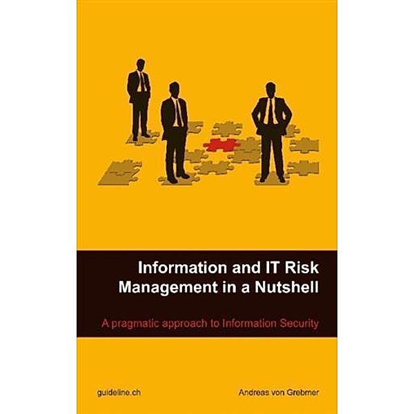 Information and IT Risk Management in a Nutshell, Andreas von Grebmer