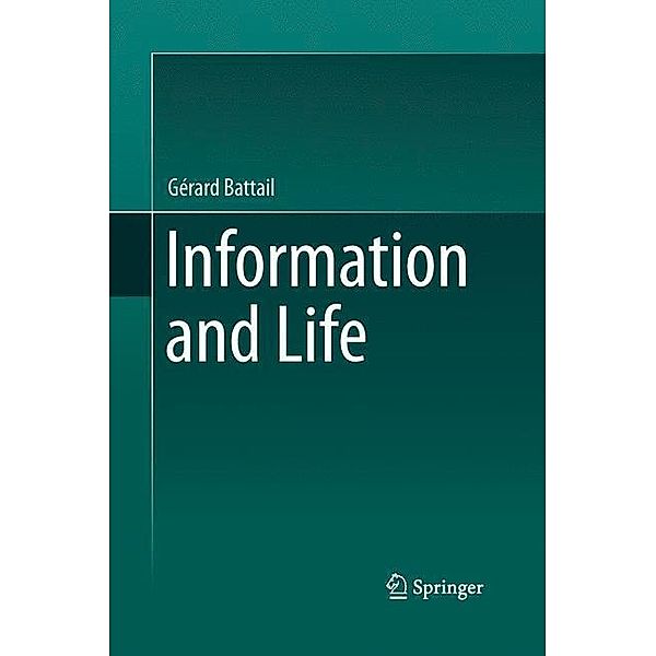 Information and Life, Gérard Battail
