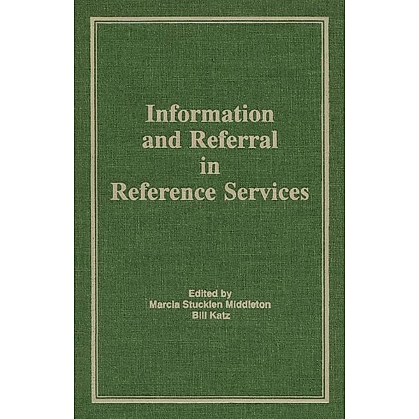 Information and Referral in Reference Services, Linda S Katz