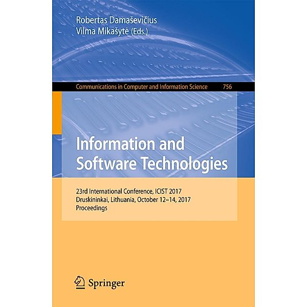 Information and Software Technologies / Communications in Computer and Information Science Bd.756