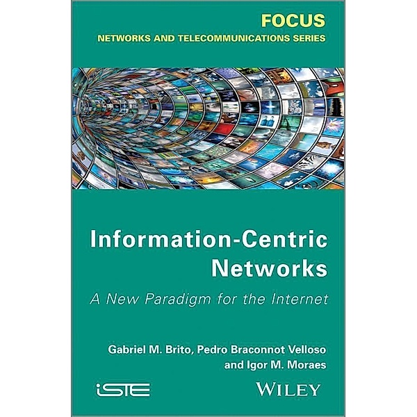 Information-Centric Networks, Gabriel M. de Brito, Pedro B. Velloso, Igor M. Moraes