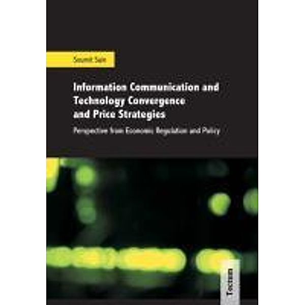 Information Communication and Technology Convergence and Price Strategies, Soumit Sain