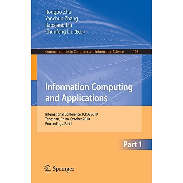 Information Computing and Applications, Part I / Communications in Computer and Information Science Bd.105