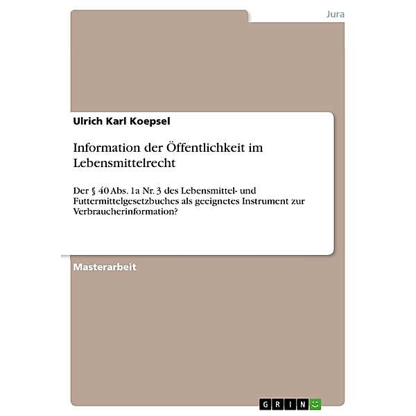 Information der Öffentlichkeit im Lebensmittelrecht, Ulrich Karl Koepsel