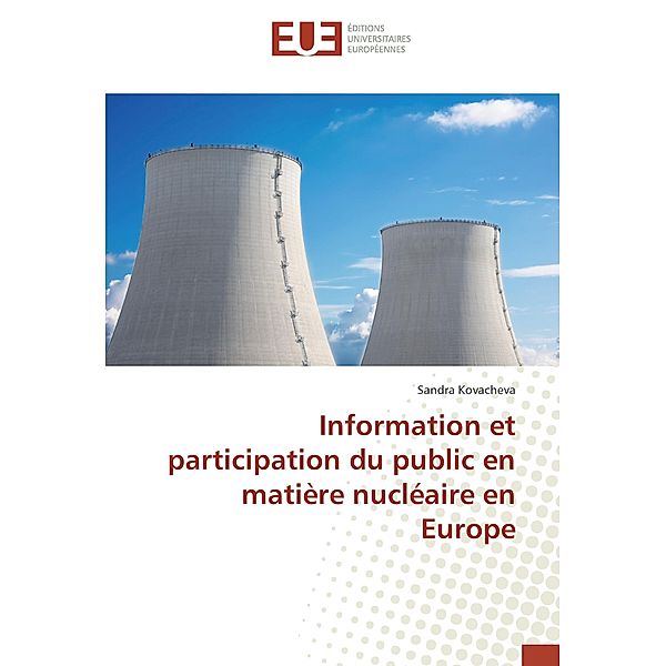 Information et participation du public en matière nucléaire en Europe, Sandra Kovacheva