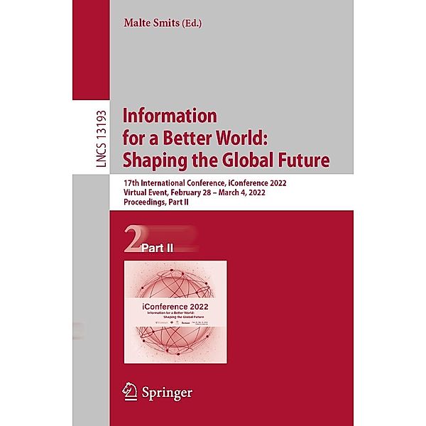 Information for a Better World: Shaping the Global Future / Lecture Notes in Computer Science Bd.13193