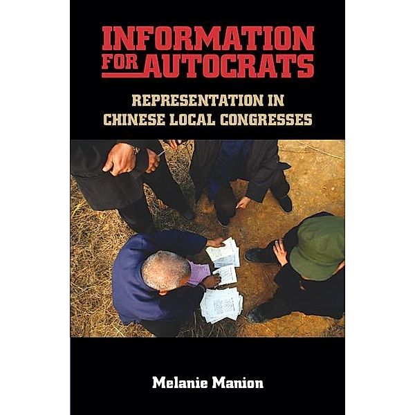 Information for Autocrats / Cambridge Studies in Comparative Politics, Melanie Manion