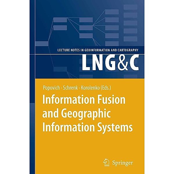 Information Fusion and Geographic Information Systems / Lecture Notes in Geoinformation and Cartography