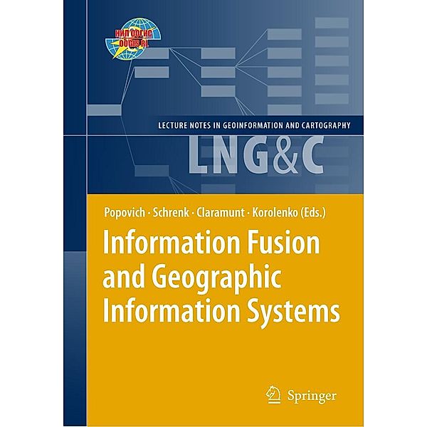 Information Fusion and Geographic Information Systems / Lecture Notes in Geoinformation and Cartography